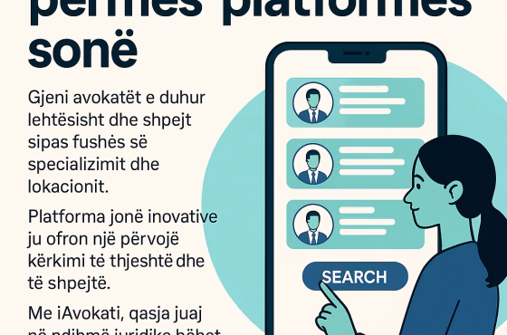 Kërkimi i avokatëve bëhet më i lehtë se kurrë përmes platformës iAvokati